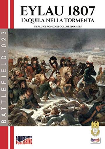 Eylau 1807: L'aquila nella tormenta (Battlefield Vol. 23)